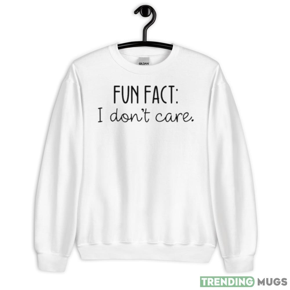 Fun fact I don’t care Graphics T Shirt - 18000 Unisex Heavy Blend Crewneck Sweatshirt Fun fact I don’t care Graphics T Shirt - 18000 Unisex Heavy Blend Crewneck Sweatshirt