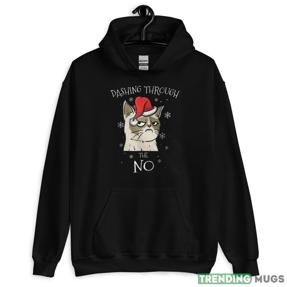 Funny Dashing Through No Grumpy Cat Christmas Sweatshirt Dark Shirt Funny Dashing Through No Grumpy Cat Christmas Sweatshirt Dark Shirt