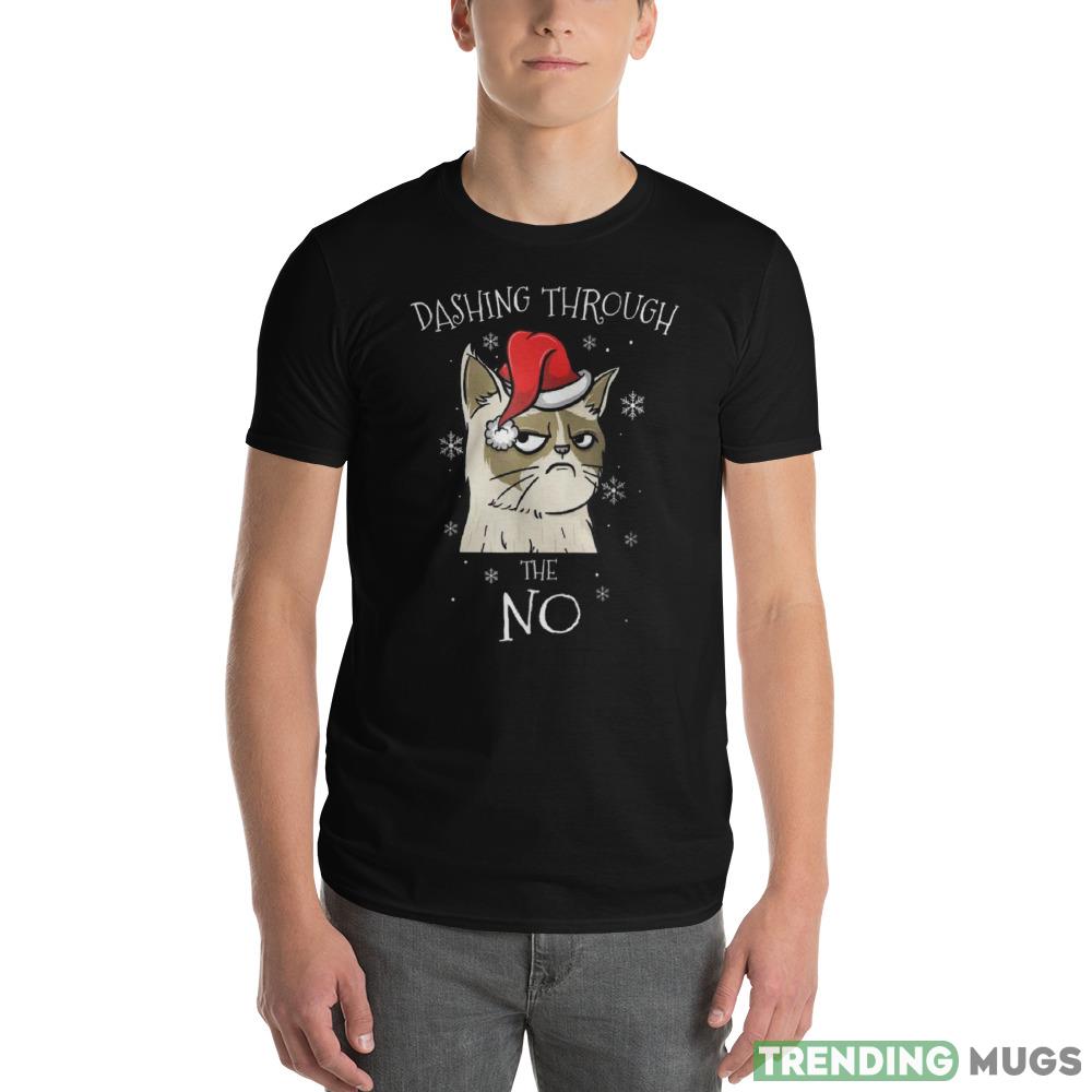 Funny Dashing Through No Grumpy Cat Christmas Sweatshirt Dark Shirt Funny Dashing Through No Grumpy Cat Christmas Sweatshirt Dark Shirt