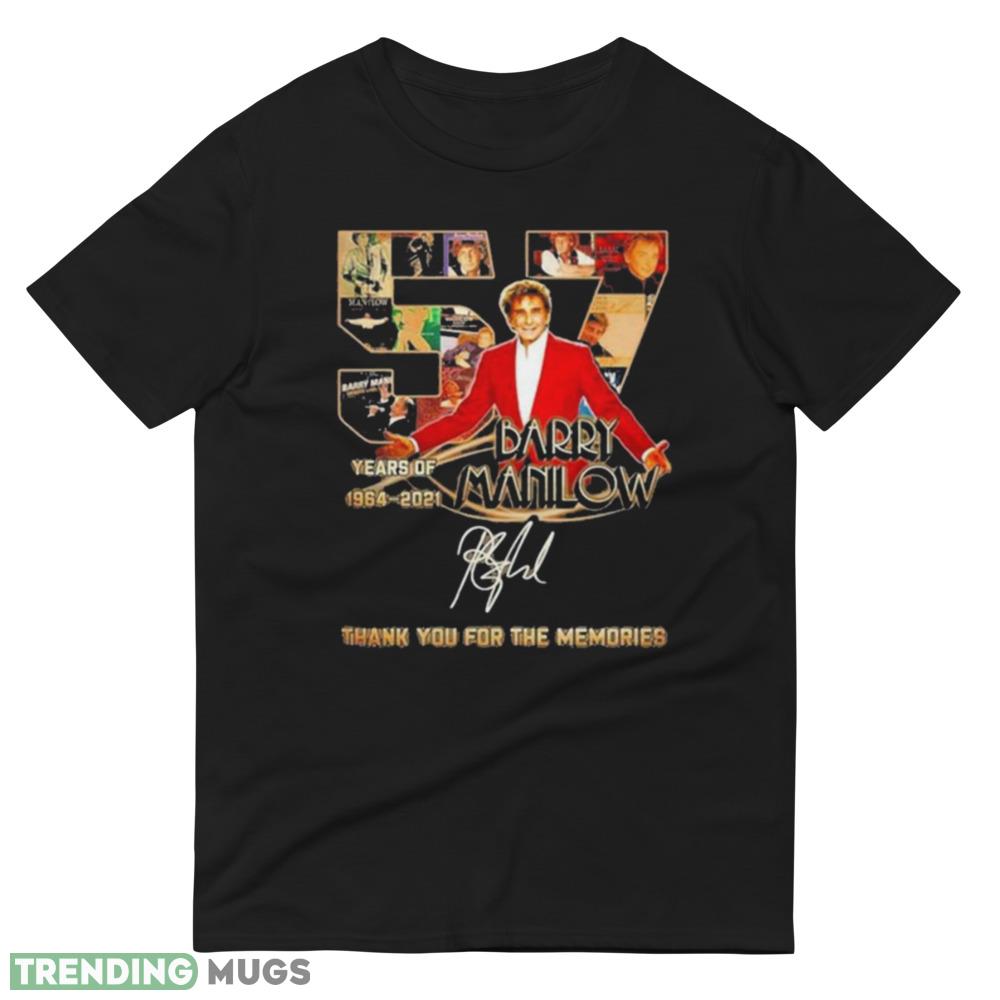 Gifts 57 Years 1964 2021 Barry Manilow Thank You For The Memories Shirt Dark Shirt Gifts 57 Years 1964 2021 Barry Manilow Thank You For The Memories Shirt Dark Shirt