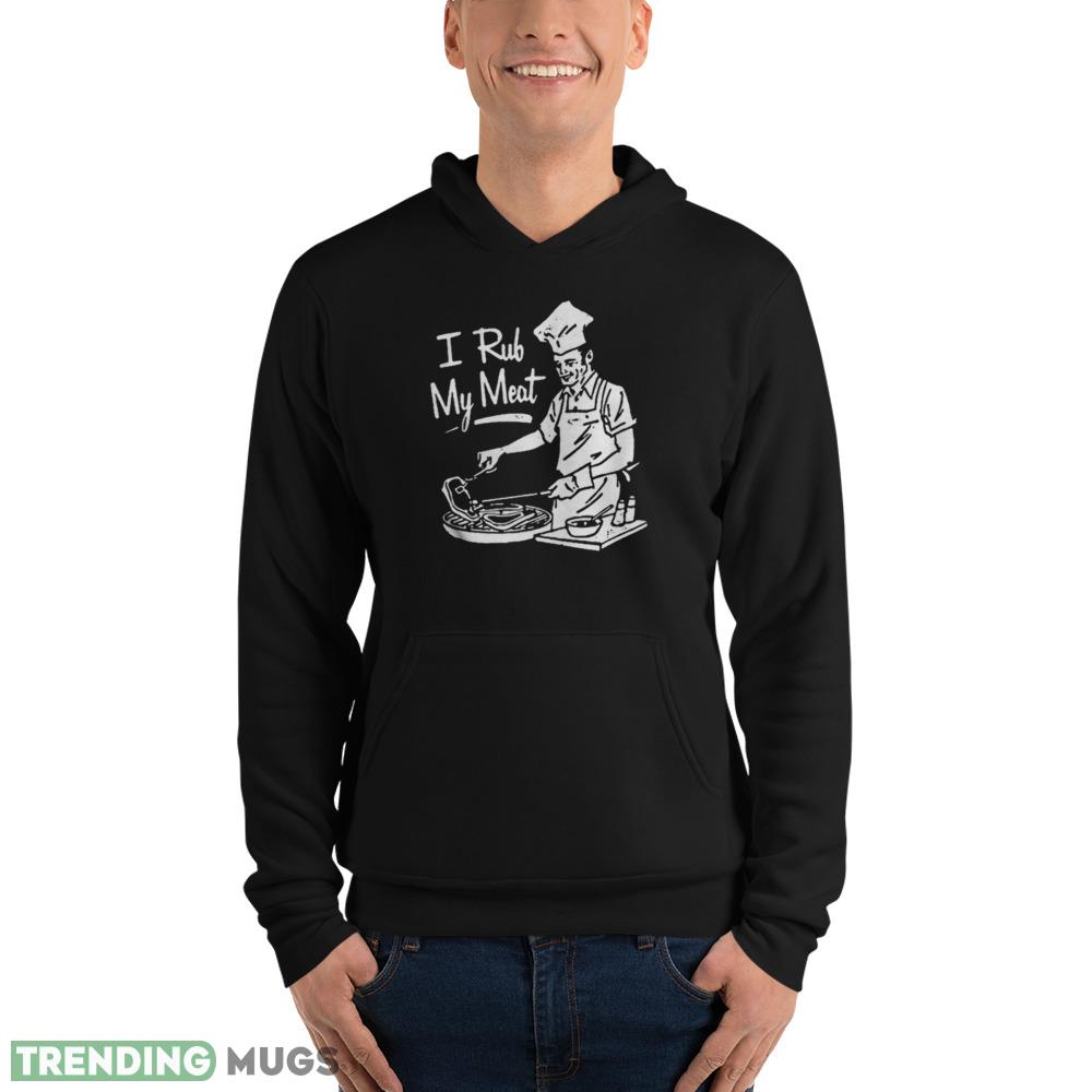 Gifts I Rub My Meat Shirt Dark Shirt Gifts I Rub My Meat Shirt Dark Shirt