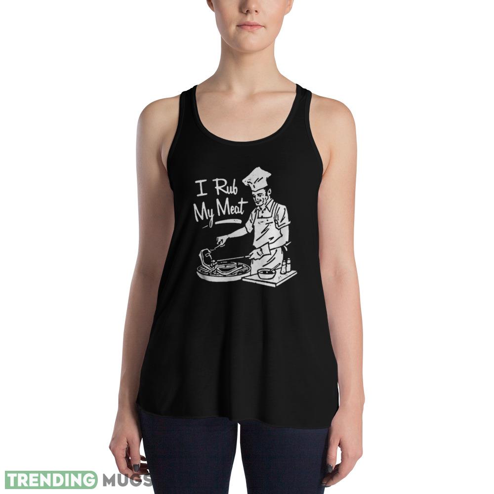 Gifts I Rub My Meat Shirt Dark Shirt Gifts I Rub My Meat Shirt Dark Shirt