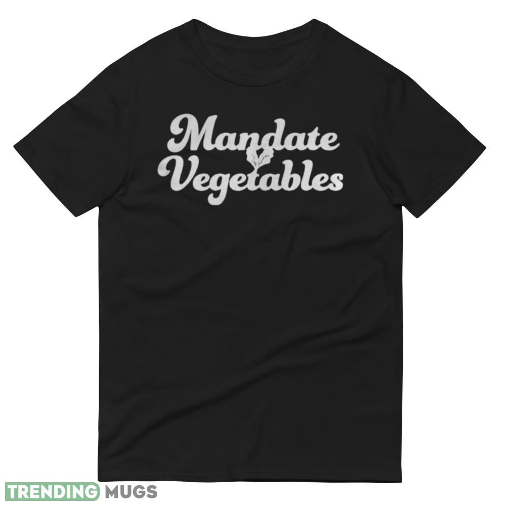 Gifts Mandate Vegetables Shirt Dark Shirt Gifts Mandate Vegetables Shirt Dark Shirt