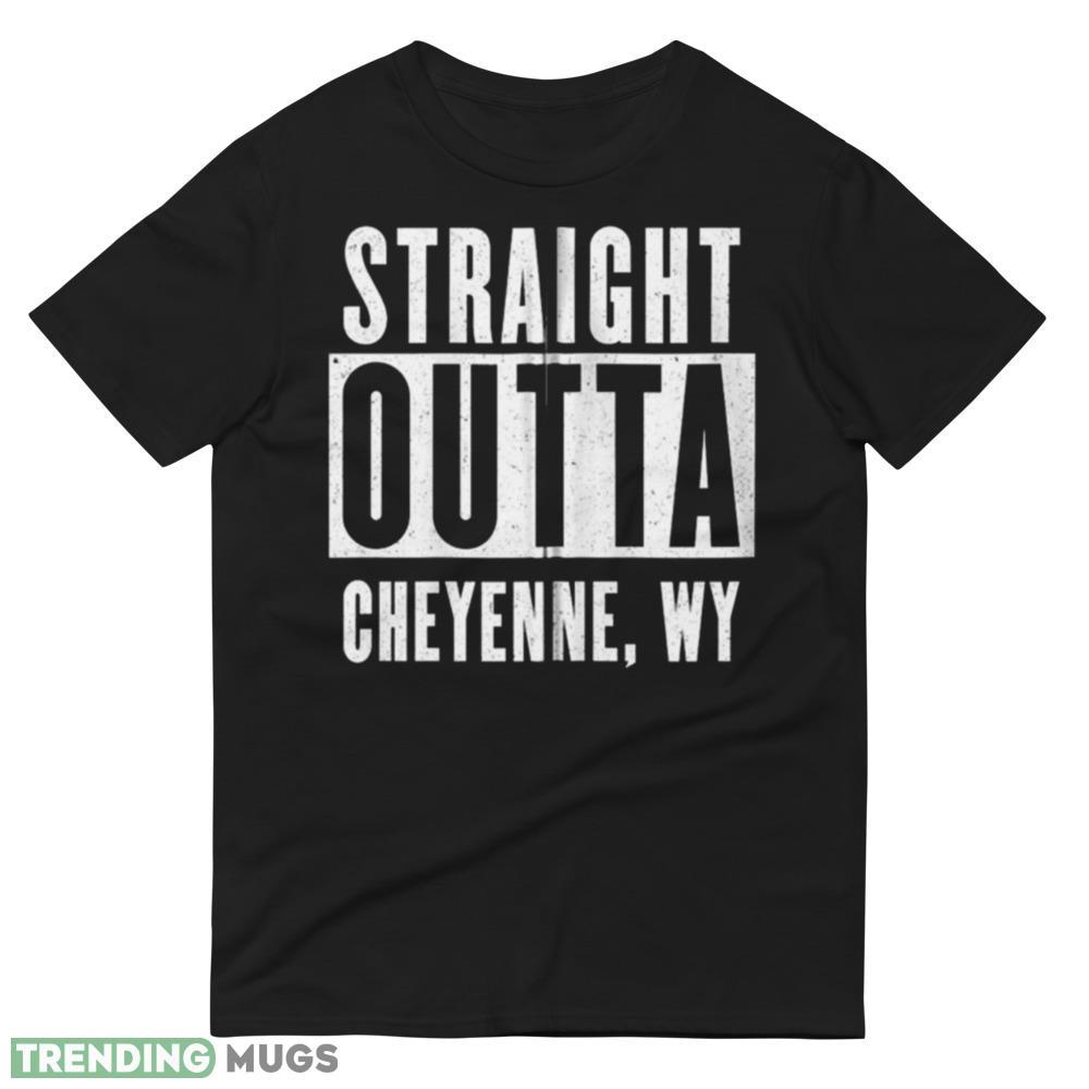 Gifts Straight Outta Cheyenne Wyoming Home Tee Zip Dark Shirt Gifts Straight Outta Cheyenne Wyoming Home Tee Zip Dark Shirt