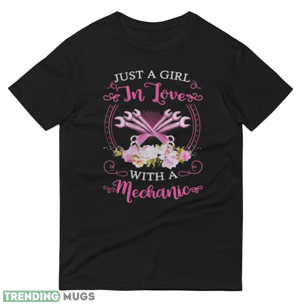 Great Just A Girl In Love With A Mechanic T shirt Dark Shirt Great Just A Girl In Love With A Mechanic T shirt Dark Shirt