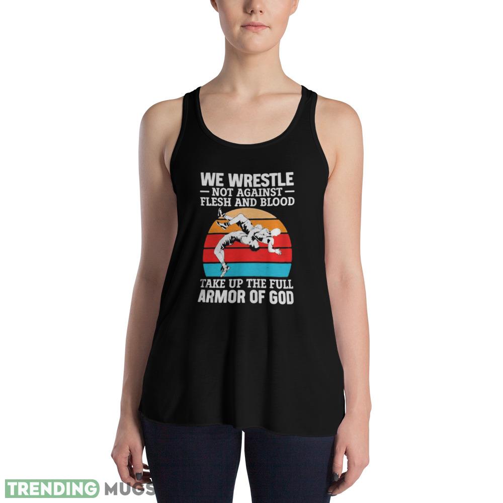 Great We Wrestle Not Against Flesh And Blood Take Up The Full Armor Of God Vintage Shirt Dark Shirt Great We Wrestle Not Against Flesh And Blood Take Up The Full Armor Of God Vintage Shirt Dark Shirt