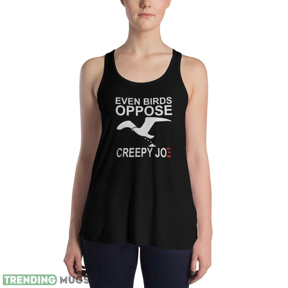 High Quality Even Birds Oppose Creepy Joe Shirt Dark Shirt High Quality Even Birds Oppose Creepy Joe Shirt Dark Shirt