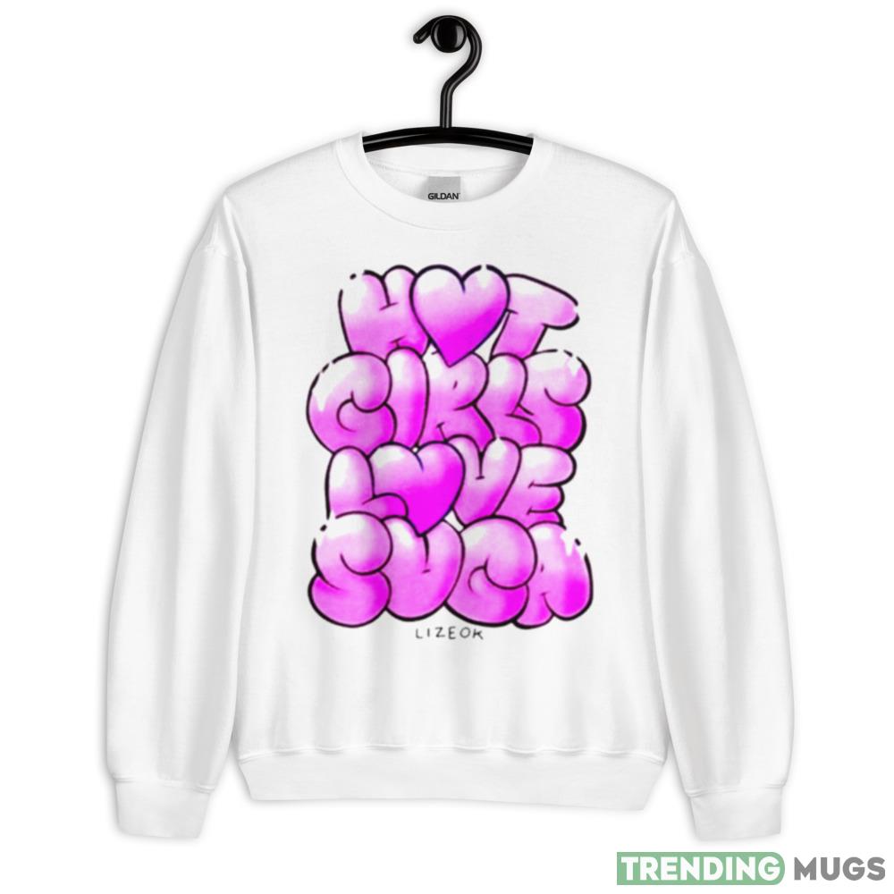 Hot girls love suga Funny T Shirt For Men And Women - 18000 Unisex Heavy Blend Crewneck Sweatshirt Hot girls love suga Funny T Shirt For Men And Women - 18000 Unisex Heavy Blend Crewneck Sweatshirt