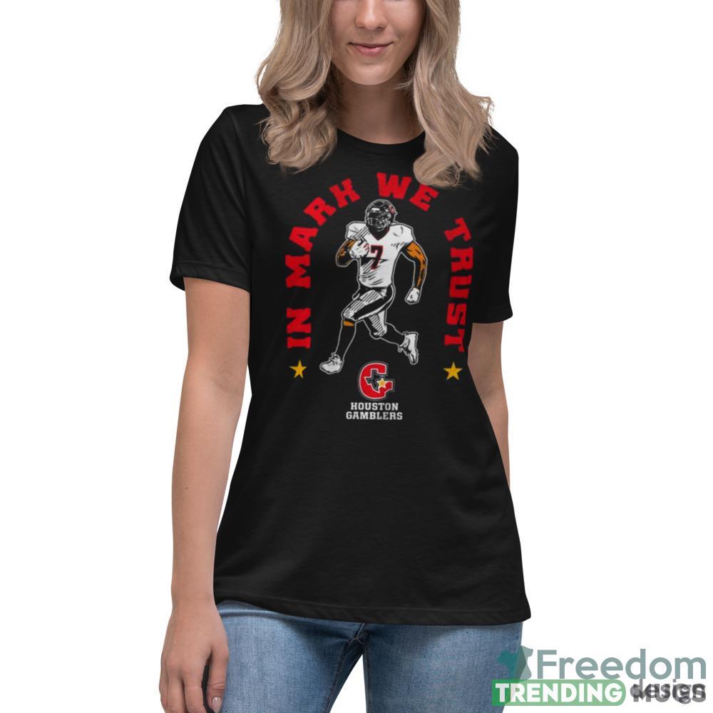 Houston Gamblers In Mark Thompson We Trust Shirt Dark Shirt Houston Gamblers In Mark Thompson We Trust Shirt Dark Shirt