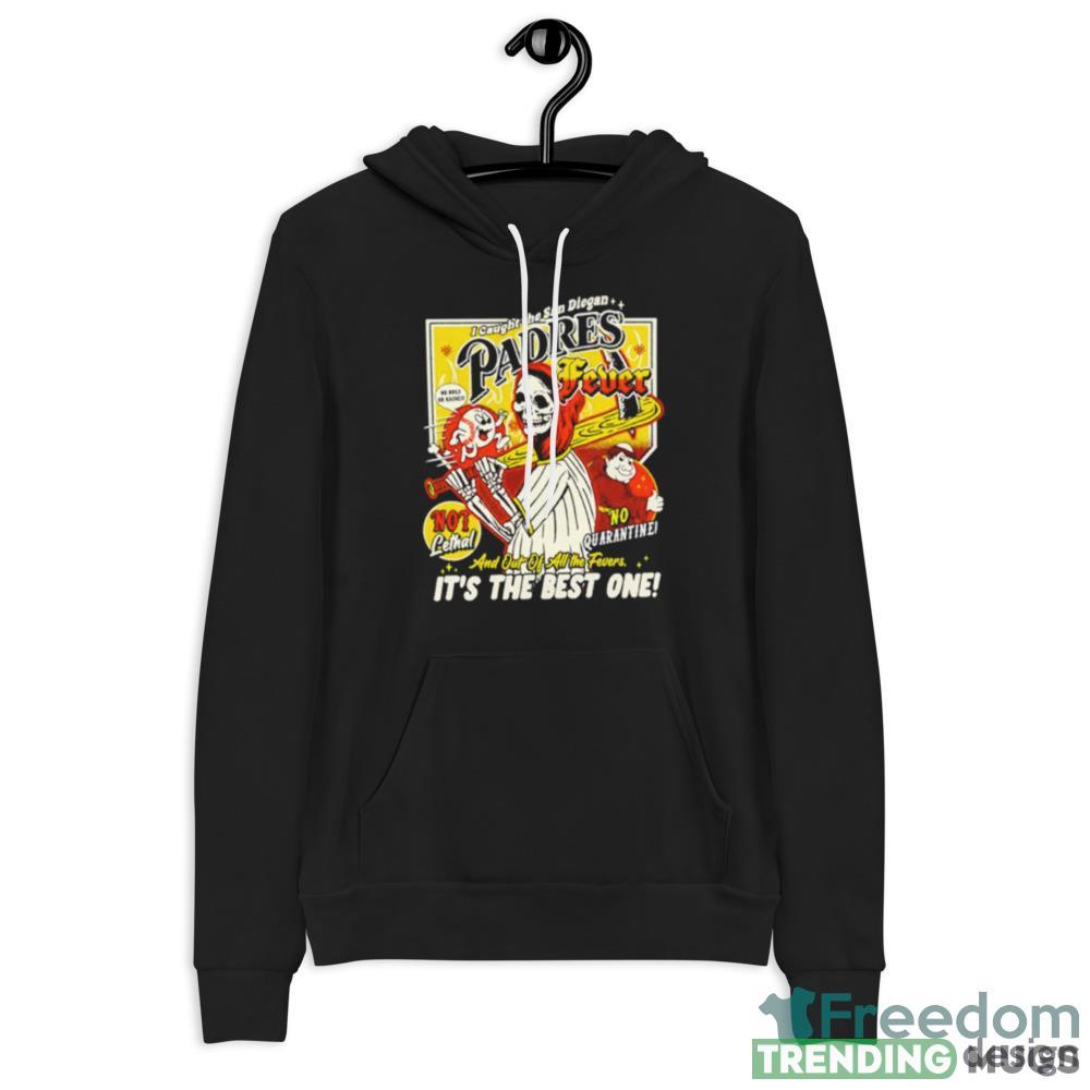 I caught the San Diegan padres fever Design Shirt Dark Shirt I caught the San Diegan padres fever Design Shirt Dark Shirt