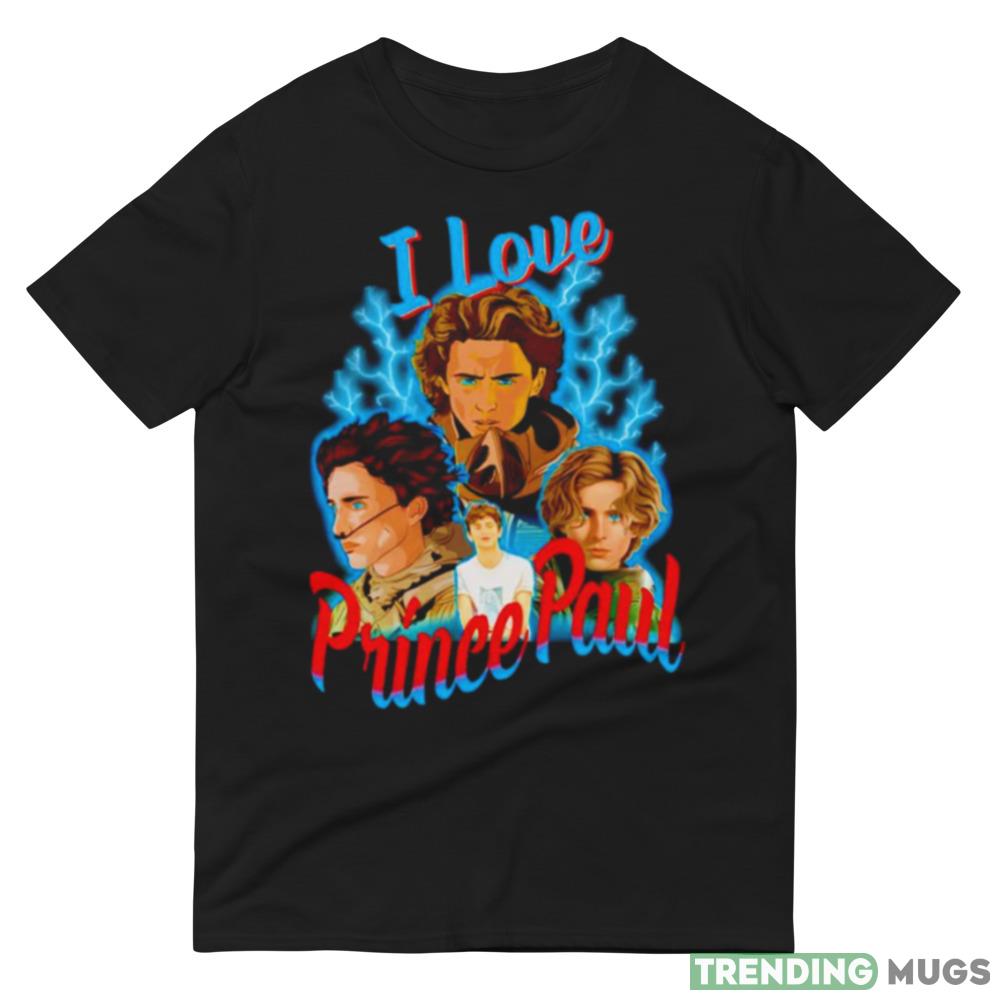 I love Prince Paul Graphics Shirt For Men And Women Dark Shirt I love Prince Paul Graphics Shirt For Men And Women Dark Shirt