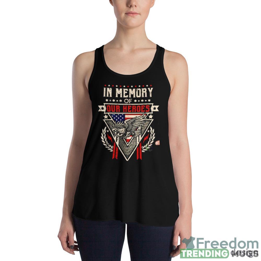 In Memory Of Our Heroes Memorial Day Design Shirt Dark Shirt In Memory Of Our Heroes Memorial Day Design Shirt Dark Shirt