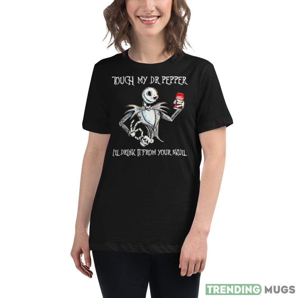 Jack Skellington touch my Dr Pepper I’ll drink it from your skull shirt Dark Shirt Jack Skellington touch my Dr Pepper I’ll drink it from your skull shirt Dark Shirt