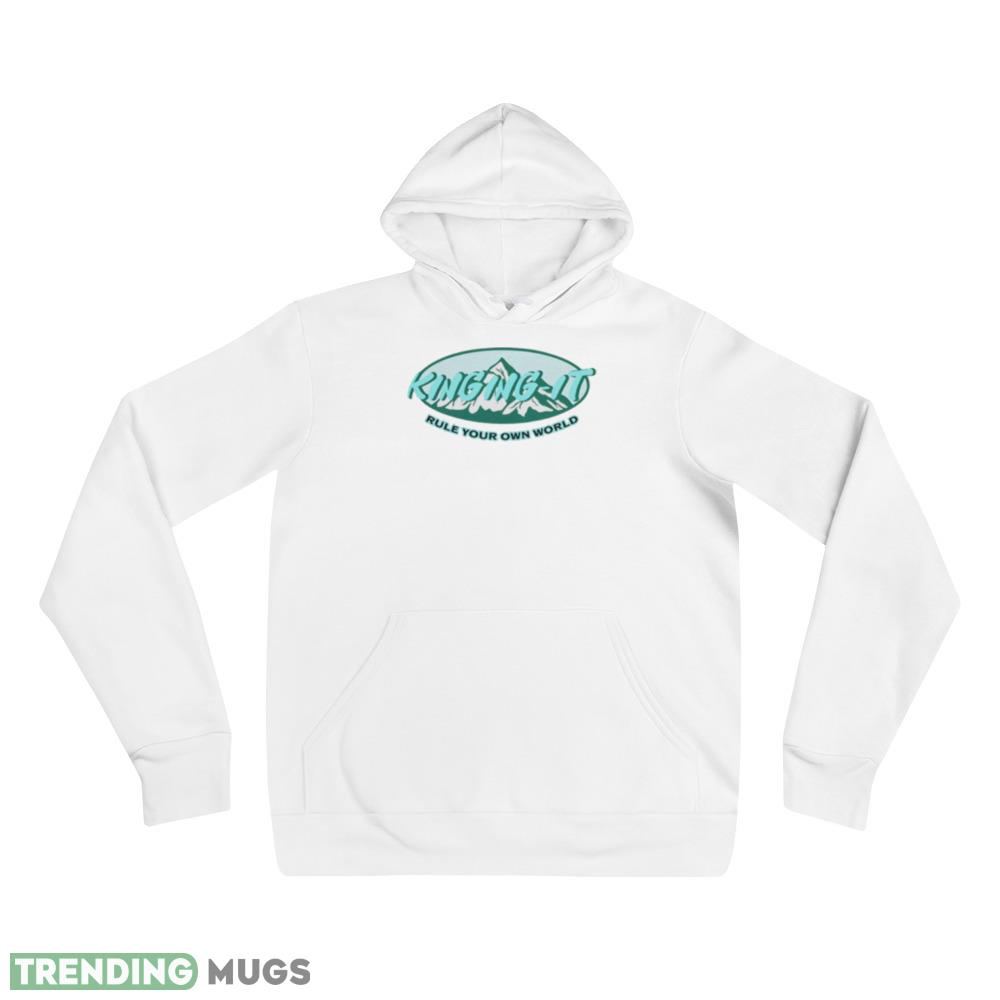 Kinging it mountains rule your own world shirt Light Shirt Kinging it mountains rule your own world shirt Light Shirt