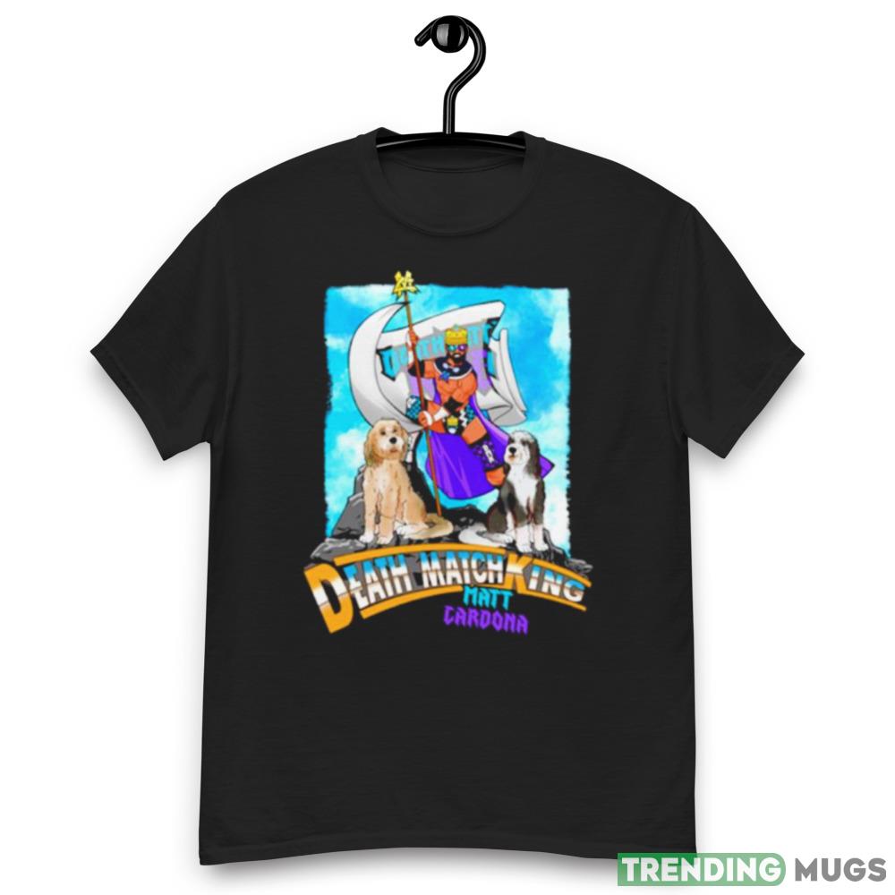 Matt Cardona WWE Death Match King shirt Dark Shirt Matt Cardona WWE Death Match King shirt Dark Shirt