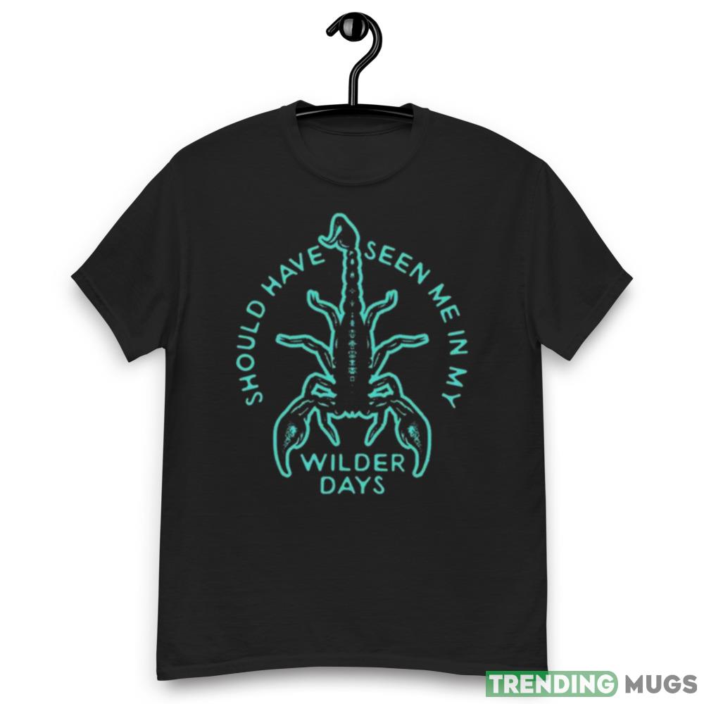 Morgan Wade Should Have Seen Me In My Wilder Days Shirt Dark Shirt Morgan Wade Should Have Seen Me In My Wilder Days Shirt Dark Shirt