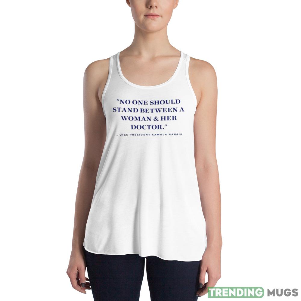No one should stand between a woman and her doctor shirt Light Shirt No one should stand between a woman and her doctor shirt Light Shirt