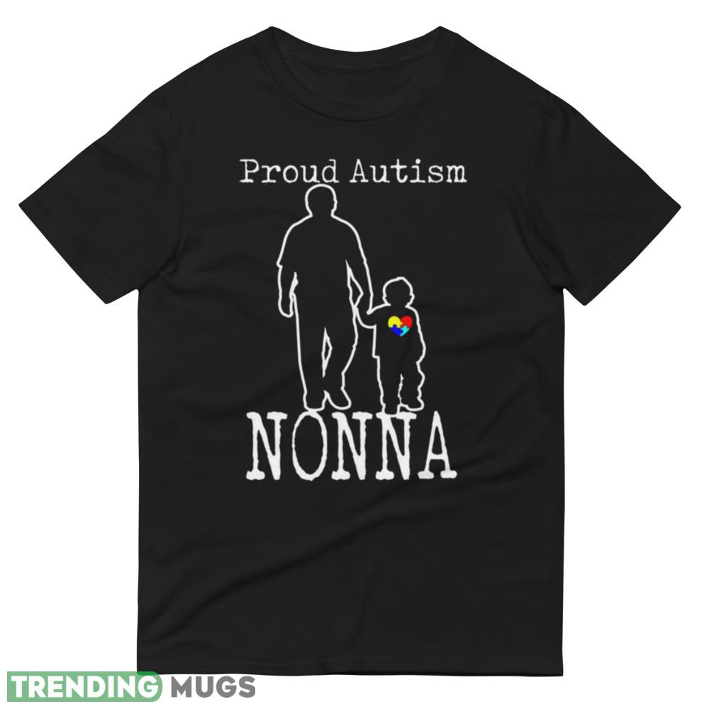 Proud Autism Nonna And Son Puzzle Piece Gift For Dad Best Dad Best Shirt Dark Shirt Proud Autism Nonna And Son Puzzle Piece Gift For Dad Best Dad Best Shirt Dark Shirt