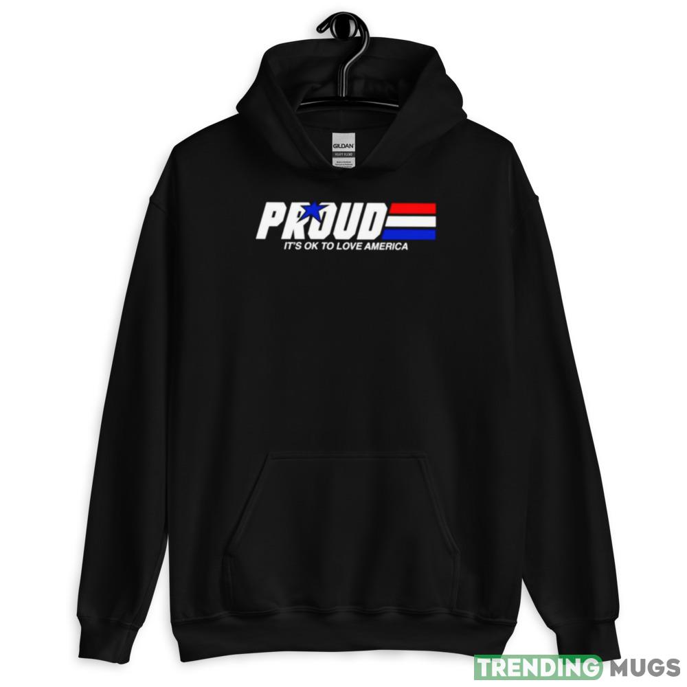 Proud it’s ok to love america pride T shirt Dark Shirt Proud it’s ok to love america pride T shirt Dark Shirt