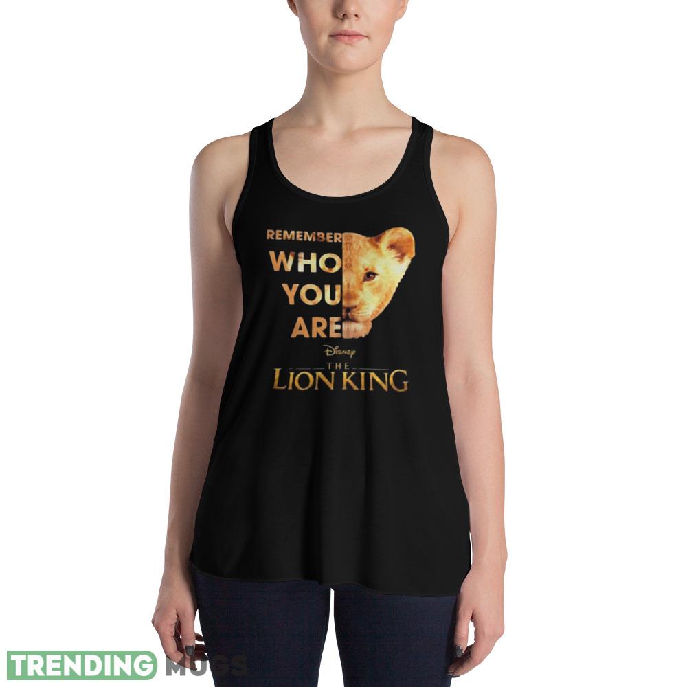 Remember Who Are The Lion King Best Shirt Dark Shirt Remember Who Are The Lion King Best Shirt Dark Shirt