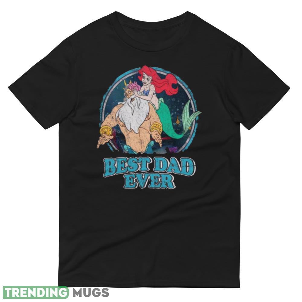 Retro King Triton And Ariel Best Dad Ever Father Daughter Disney Best Shirt Dark Shirt Retro King Triton And Ariel Best Dad Ever Father Daughter Disney Best Shirt Dark Shirt