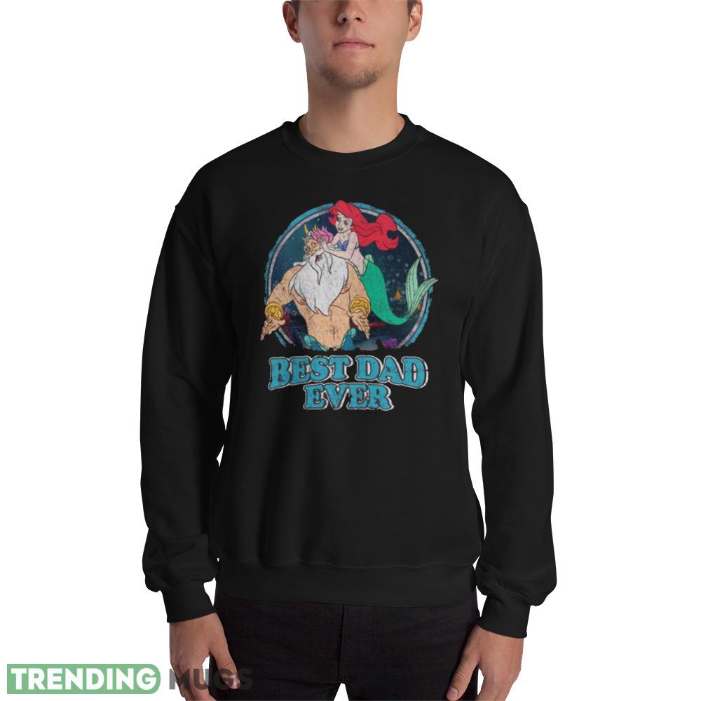Retro King Triton And Ariel Best Dad Ever Father Daughter Disney Best Shirt - 18000 Unisex Heavy Blend Crewneck Sweatshirt Retro King Triton And Ariel Best Dad Ever Father Daughter Disney Best Shirt - 18000 Unisex Heavy Blend Crewneck Sweatshirt