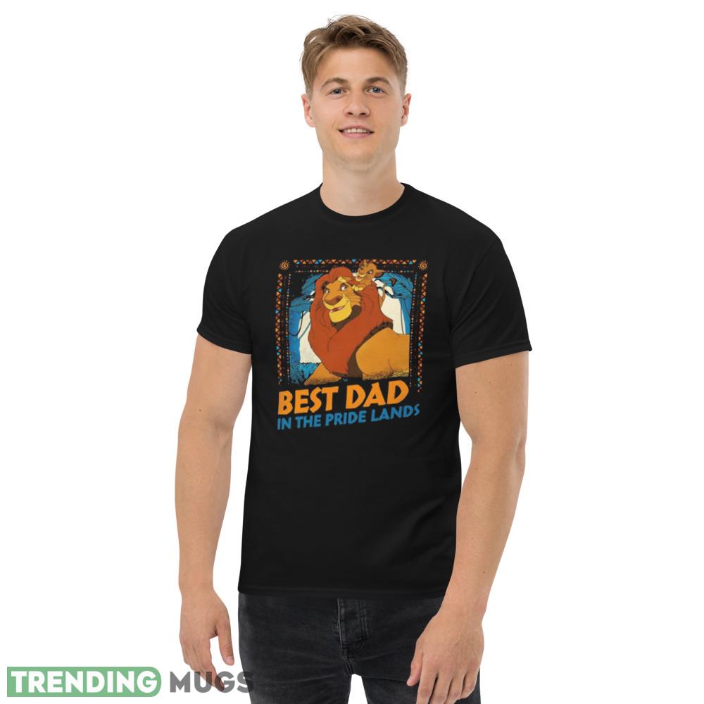 Retro Simba Mufasa Best Dad In The Pride Lands The Lion King Dad Best Shirt Dark Shirt Retro Simba Mufasa Best Dad In The Pride Lands The Lion King Dad Best Shirt Dark Shirt