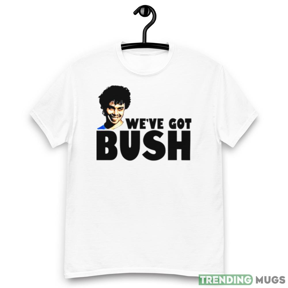 We’ve Got Bush Revenge Of The Nerds Graphics T Shirt Light Shirt We’ve Got Bush Revenge Of The Nerds Graphics T Shirt Light Shirt