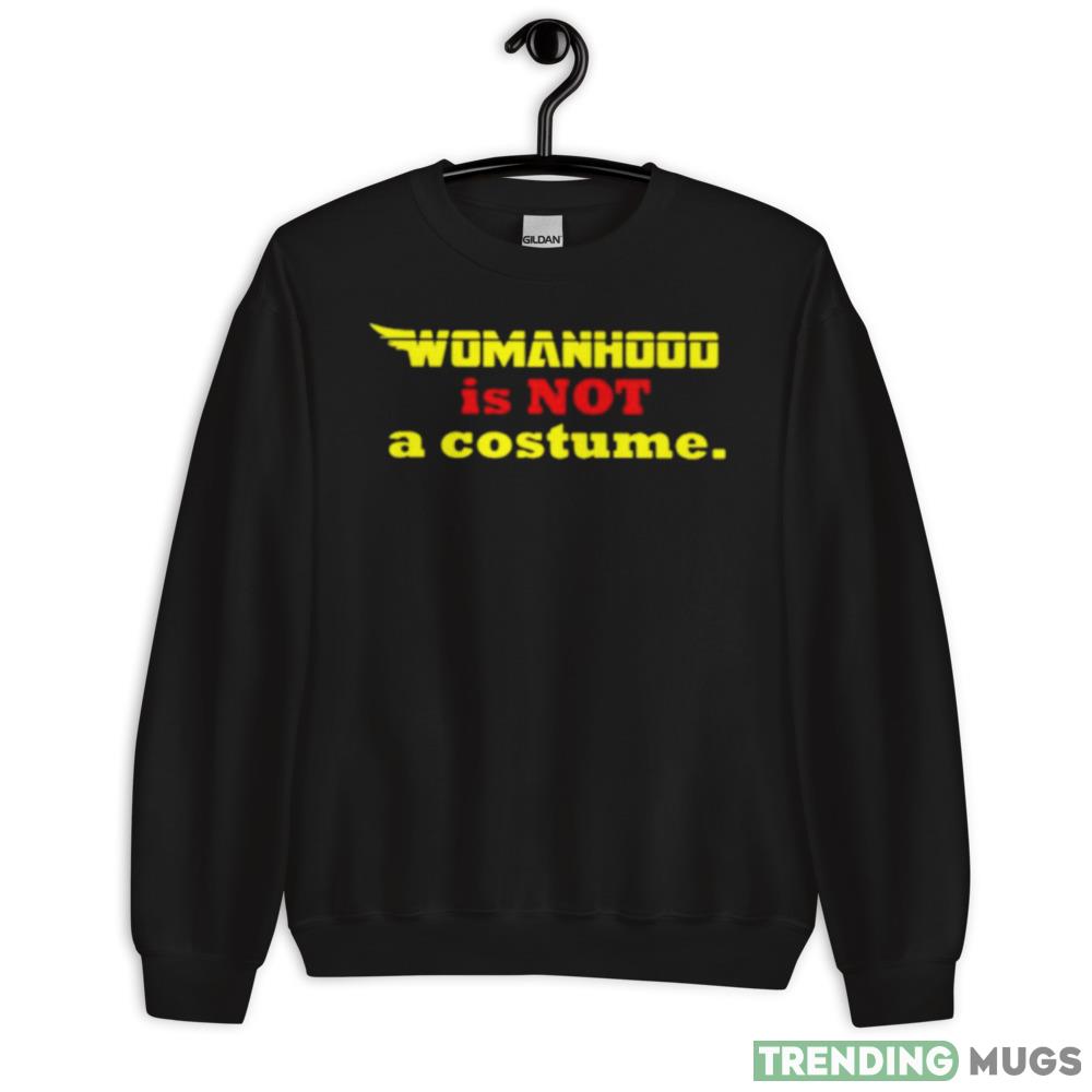 Womanhood is not a costume shirt - 18000 Unisex Heavy Blend Crewneck Sweatshirt Womanhood is not a costume shirt - 18000 Unisex Heavy Blend Crewneck Sweatshirt