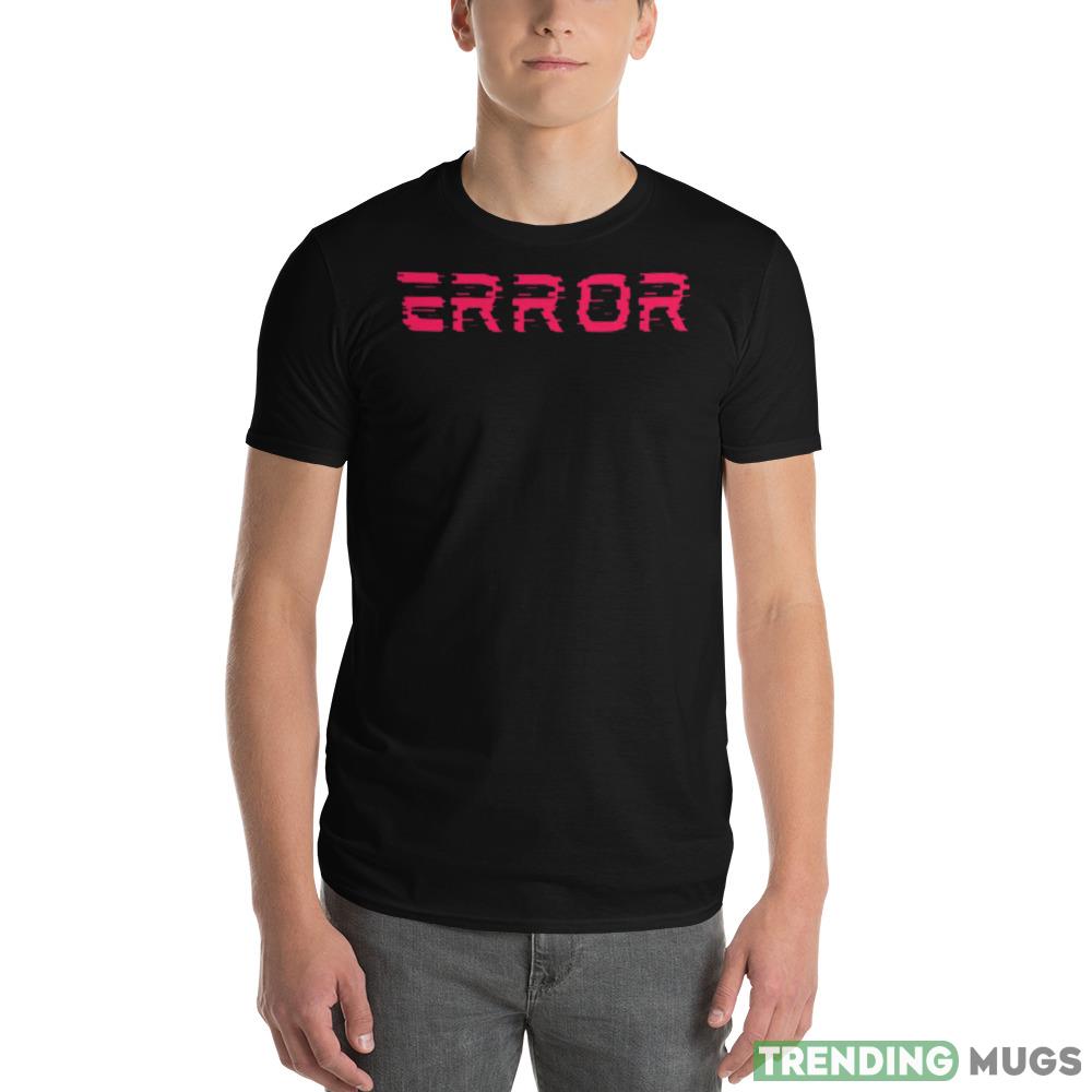 Xapolloandy Error shirt Dark Shirt Xapolloandy Error shirt Dark Shirt