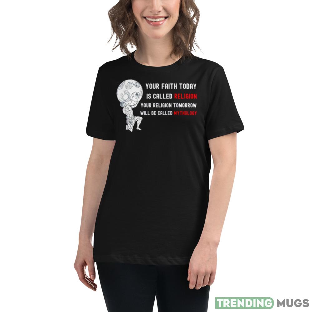 Your faith today is called religion shirt Dark Shirt Your faith today is called religion shirt Dark Shirt