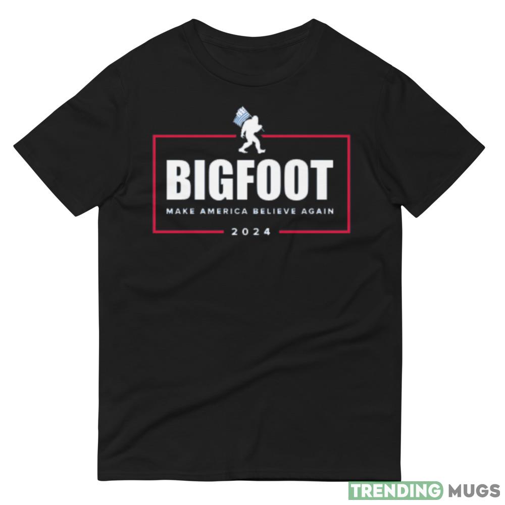 2024 Election Vote Bigfoot! Funny T Shirt Dark Shirt 2024 Election Vote Bigfoot! Funny T Shirt Dark Shirt