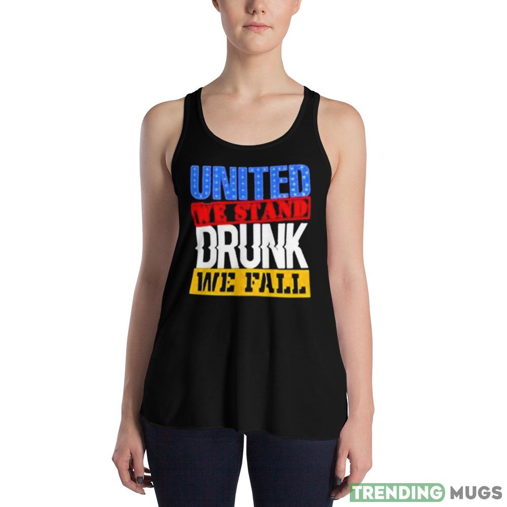 4Th July American Holiday United We Stand Drunk We Fall Shirt Dark Shirt 4Th July American Holiday United We Stand Drunk We Fall Shirt Dark Shirt