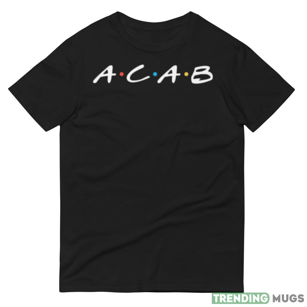ACAB Ideal T Shirt For Men And Women Dark Shirt ACAB Ideal T Shirt For Men And Women Dark Shirt