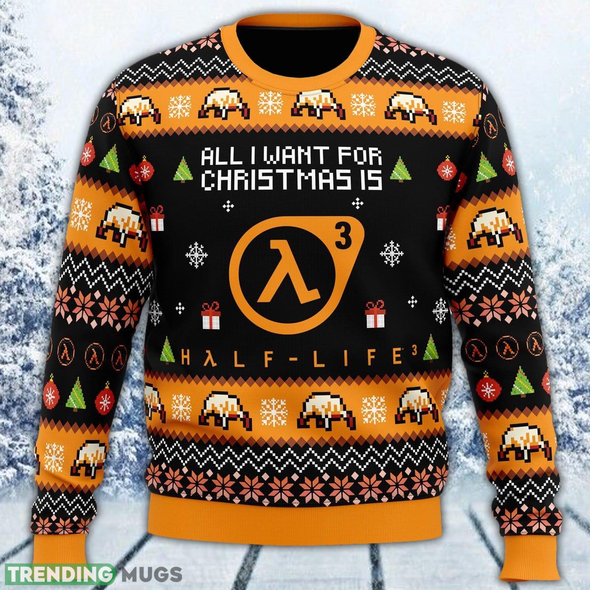 All I Want For is Half-Life 3 Ugly Sweater Men And Women Gift For Christmas - All I Want For Christmas is Half-Life 3 Ugly Christmas Sweater_1 All I Want For is Half-Life 3 Ugly Sweater Men And Women Gift For Christmas - All I Want For Christmas is Half-Life 3 Ugly Christmas Sweater_1