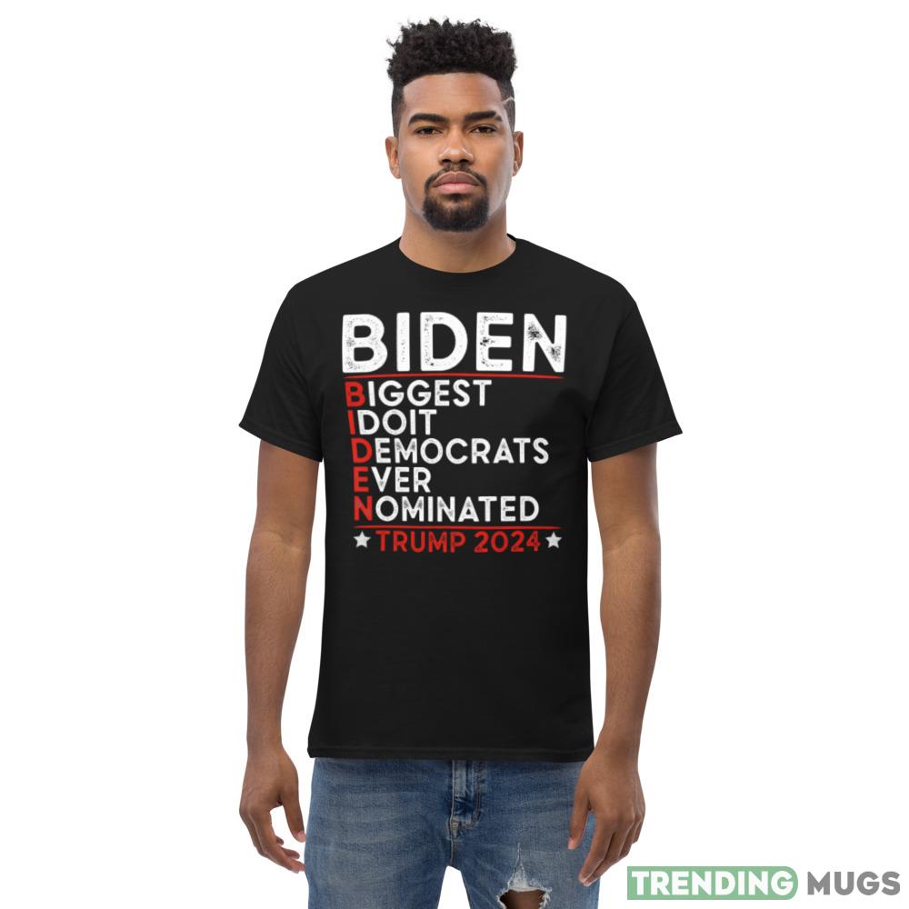 Anti Biden Biggest Idiot Democrats Ever Nominated Trump 2024 Design 7 Shirt Dark Shirt Anti Biden Biggest Idiot Democrats Ever Nominated Trump 2024 Design 7 Shirt Dark Shirt