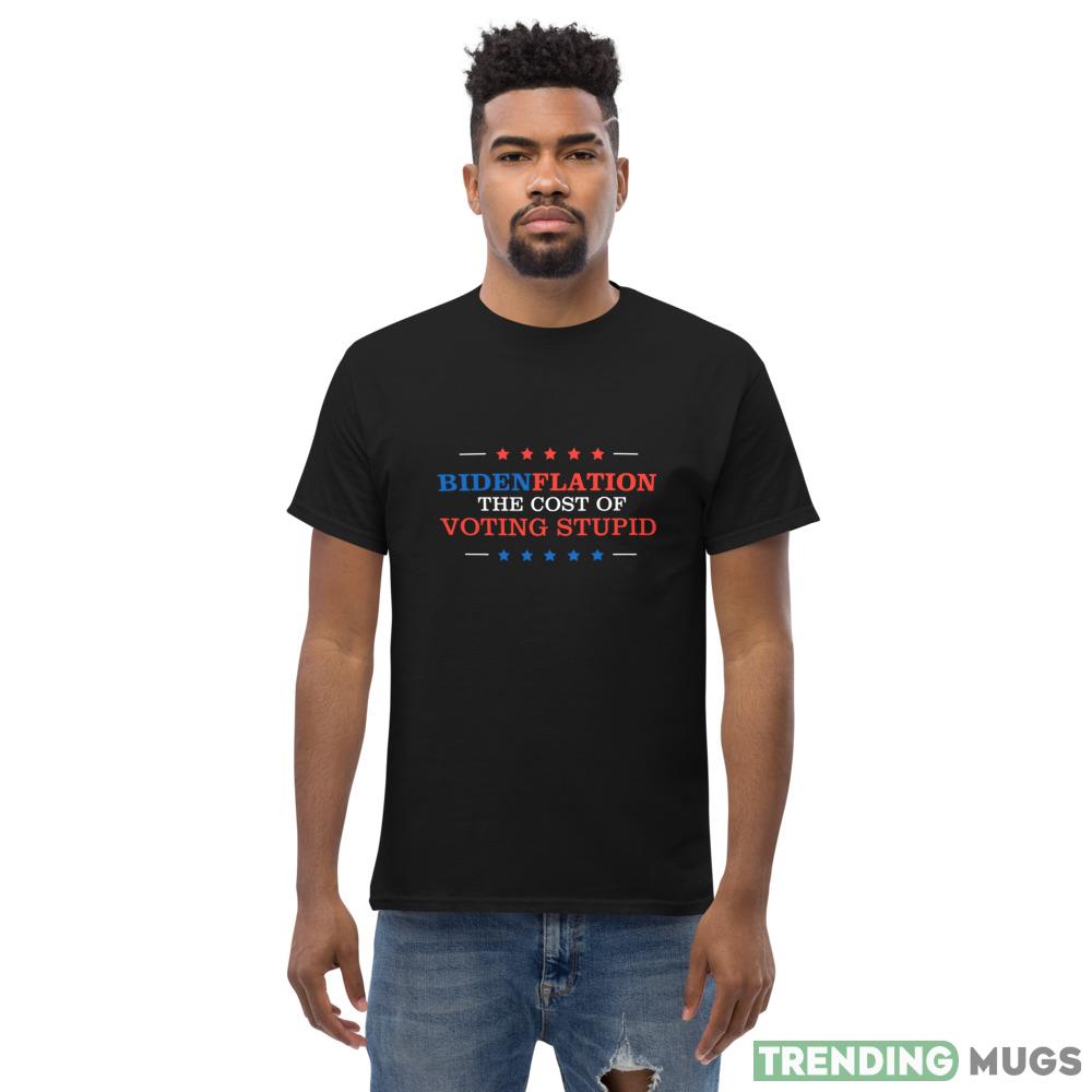 Anti Biden Political BidenFlation The Cost Of Voting Stupid Shirt Dark Shirt Anti Biden Political BidenFlation The Cost Of Voting Stupid Shirt Dark Shirt