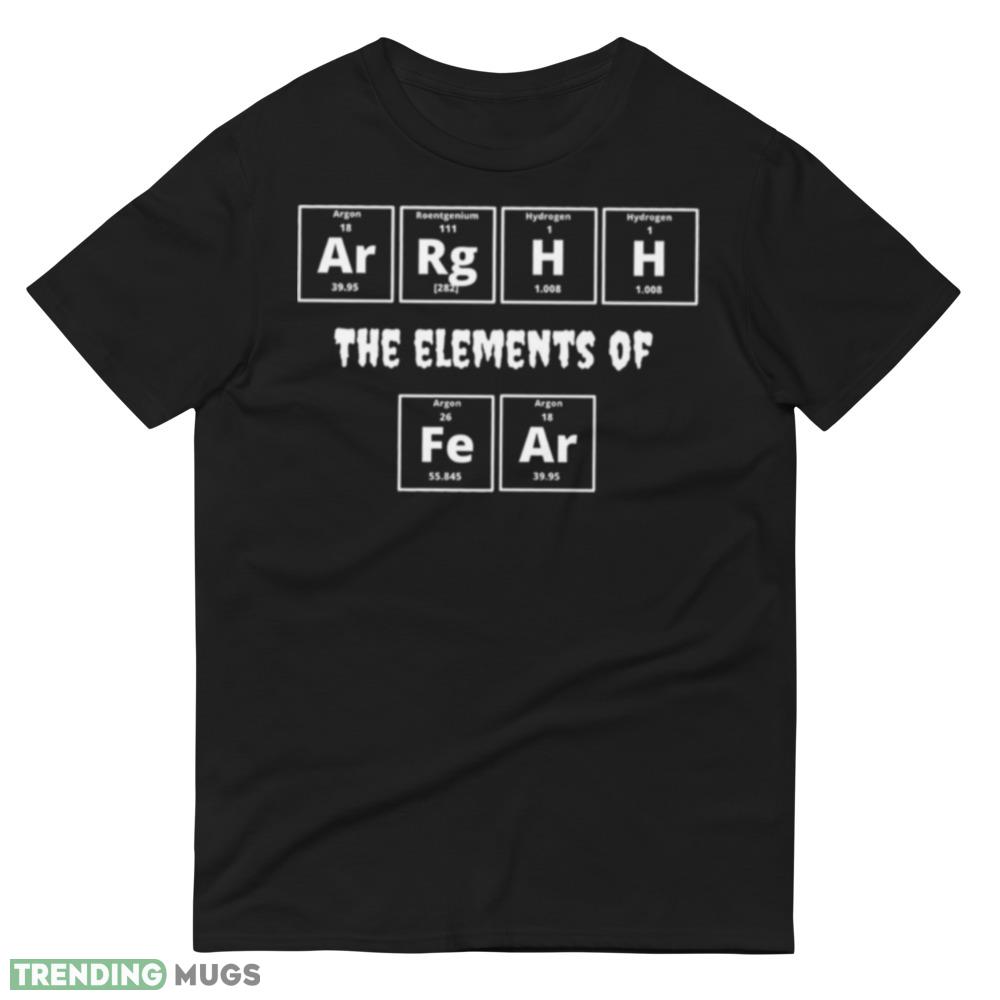 Arghh The Elements Of Fear Black T Shirt Dark Shirt Arghh The Elements Of Fear Black T Shirt Dark Shirt