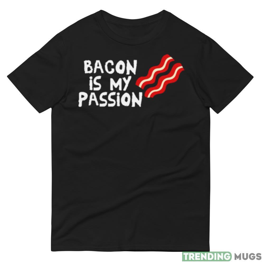 Bacon Is My Passion Wrestling shirt Dark Shirt Bacon Is My Passion Wrestling shirt Dark Shirt