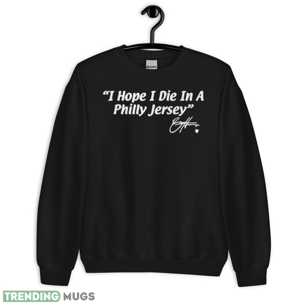 Bryce Harper I Hope I Die In A Philly Jersey Shirt - 18000 Unisex Heavy Blend Crewneck Sweatshirt Bryce Harper I Hope I Die In A Philly Jersey Shirt - 18000 Unisex Heavy Blend Crewneck Sweatshirt
