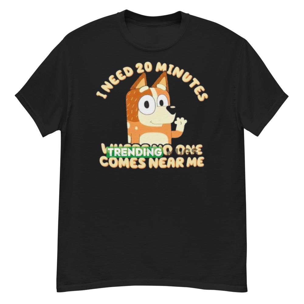 Chilli Heeler mum i need 20 minutes Bluey shirt Dark Shirt Chilli Heeler mum i need 20 minutes Bluey shirt Dark Shirt