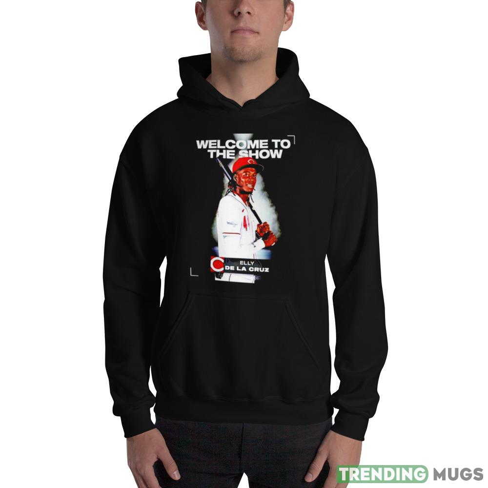 cincinnati Reds Elly De La Cruz welcome to the show shirt Dark Shirt cincinnati Reds Elly De La Cruz welcome to the show shirt Dark Shirt