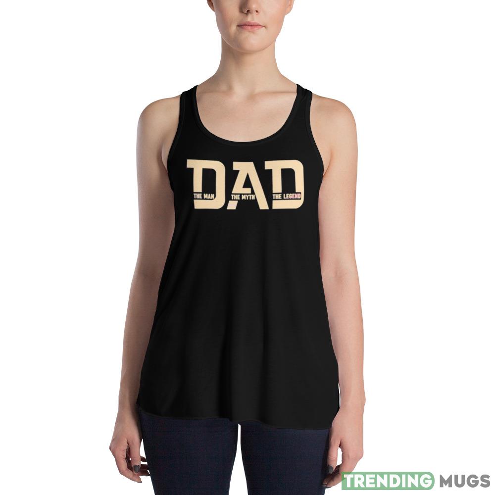 Dad The Man the Myth the Legend Shrit Dark Shirt Dad The Man the Myth the Legend Shrit Dark Shirt