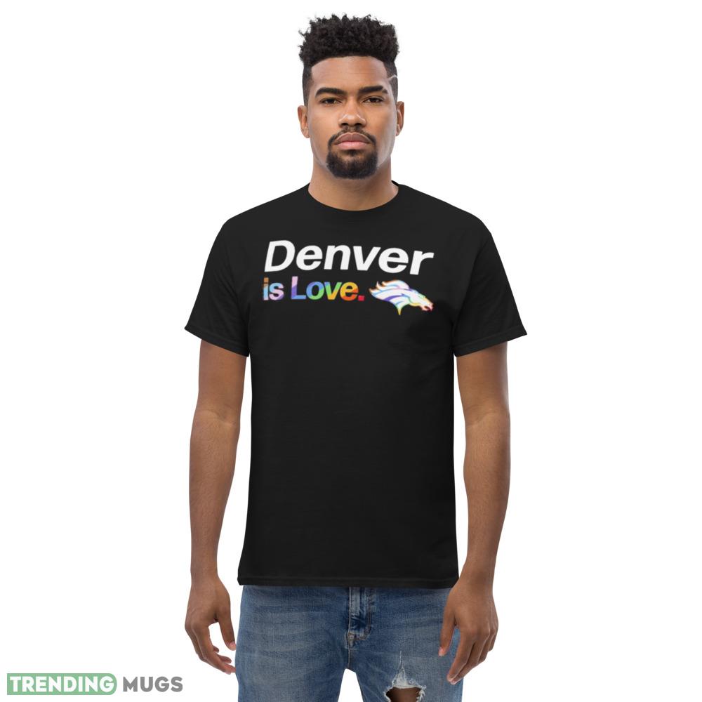 Denver Broncos is love city pride team logo Design T Shirt Dark Shirt Denver Broncos is love city pride team logo Design T Shirt Dark Shirt