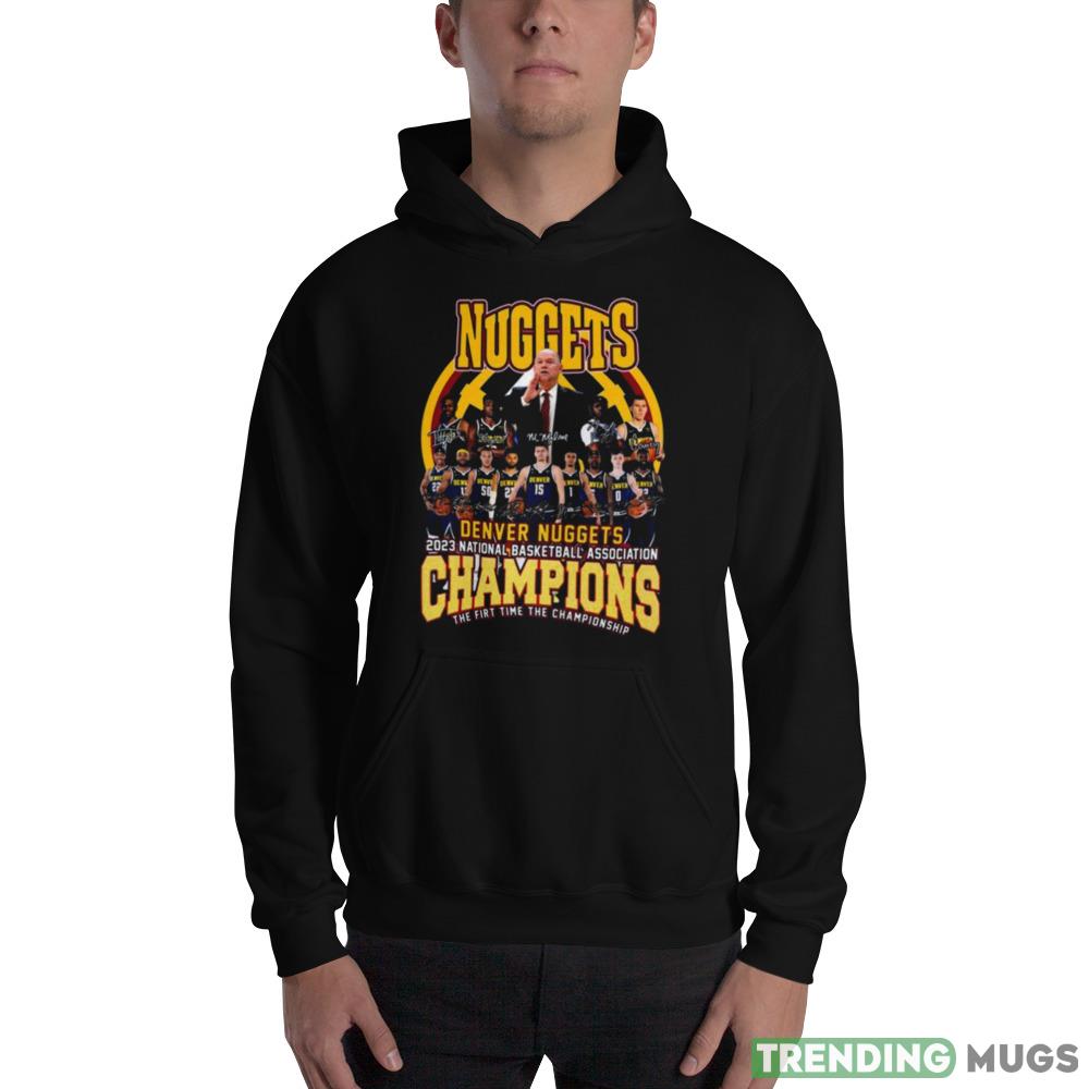 Denver Nuggets 2023 National Basketball Association Champions The First Time The Championship Signatures Shirt Dark Shirt Denver Nuggets 2023 National Basketball Association Champions The First Time The Championship Signatures Shirt Dark Shirt