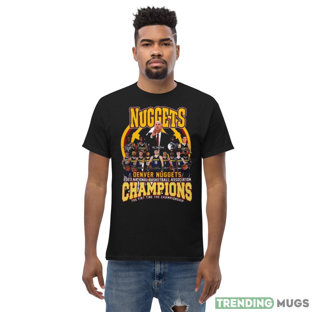 Denver Nuggets 2023 National Basketball Association Champions The First Time The Championship Signatures Shirt Dark Shirt Denver Nuggets 2023 National Basketball Association Champions The First Time The Championship Signatures Shirt Dark Shirt