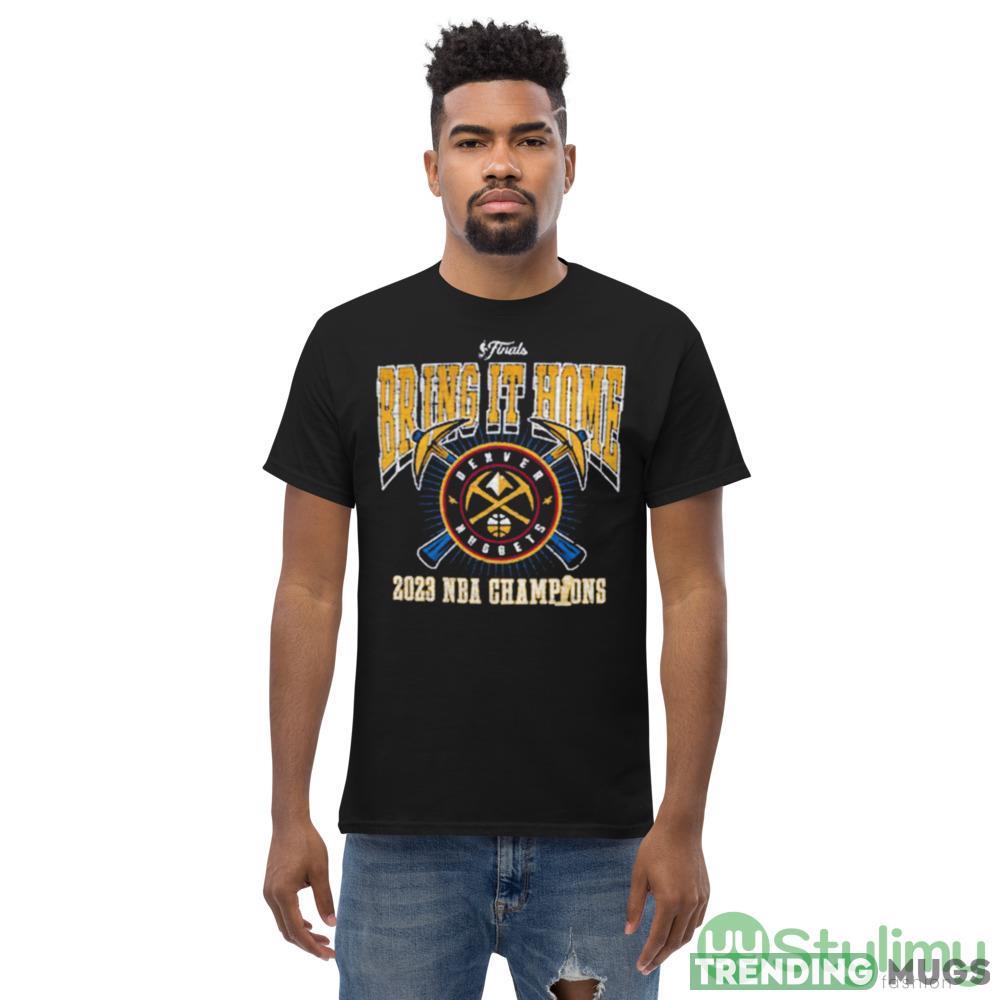 Denver Nuggets 2023 NBA Champions Bring It Home Shirt Dark Shirt Denver Nuggets 2023 NBA Champions Bring It Home Shirt Dark Shirt