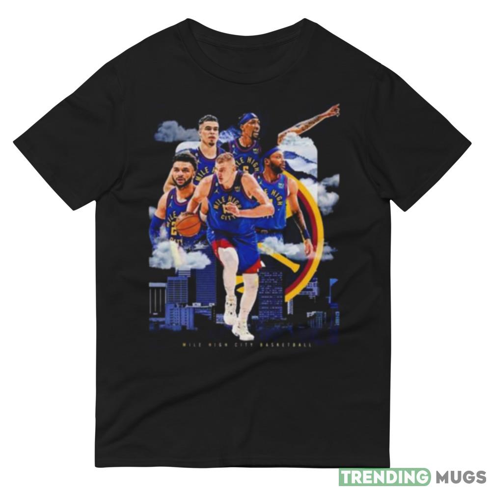 Denver Nuggets 2023 NBA Champions Mile High City Basketball shirt Dark Shirt Denver Nuggets 2023 NBA Champions Mile High City Basketball shirt Dark Shirt