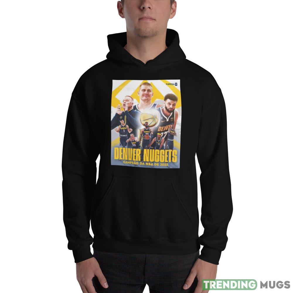 Denver Nuggets Campeao Da NBA De 2023 shirt Dark Shirt Denver Nuggets Campeao Da NBA De 2023 shirt Dark Shirt