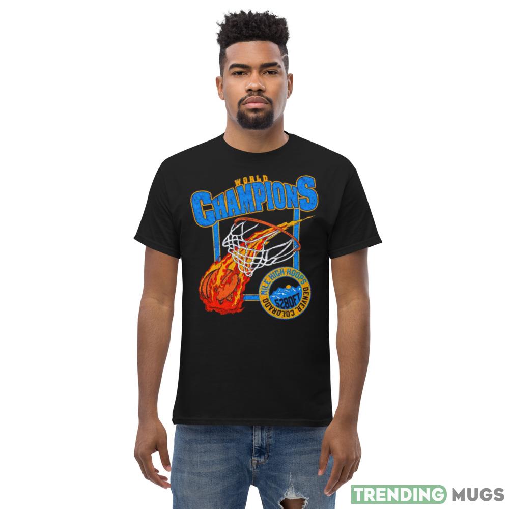 denver Nuggets world champions Mile High hoops shirt Dark Shirt denver Nuggets world champions Mile High hoops shirt Dark Shirt